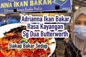 Adrianna Ikan Bakar, Sg. Dua - Citarasa Sebenar Kuala Perlis, Pulau Pinang 5 Adrianna Ikan Bakar, Sg. Dua – Citarasa Sebenar Kuala Perlis, Pulau Pinang